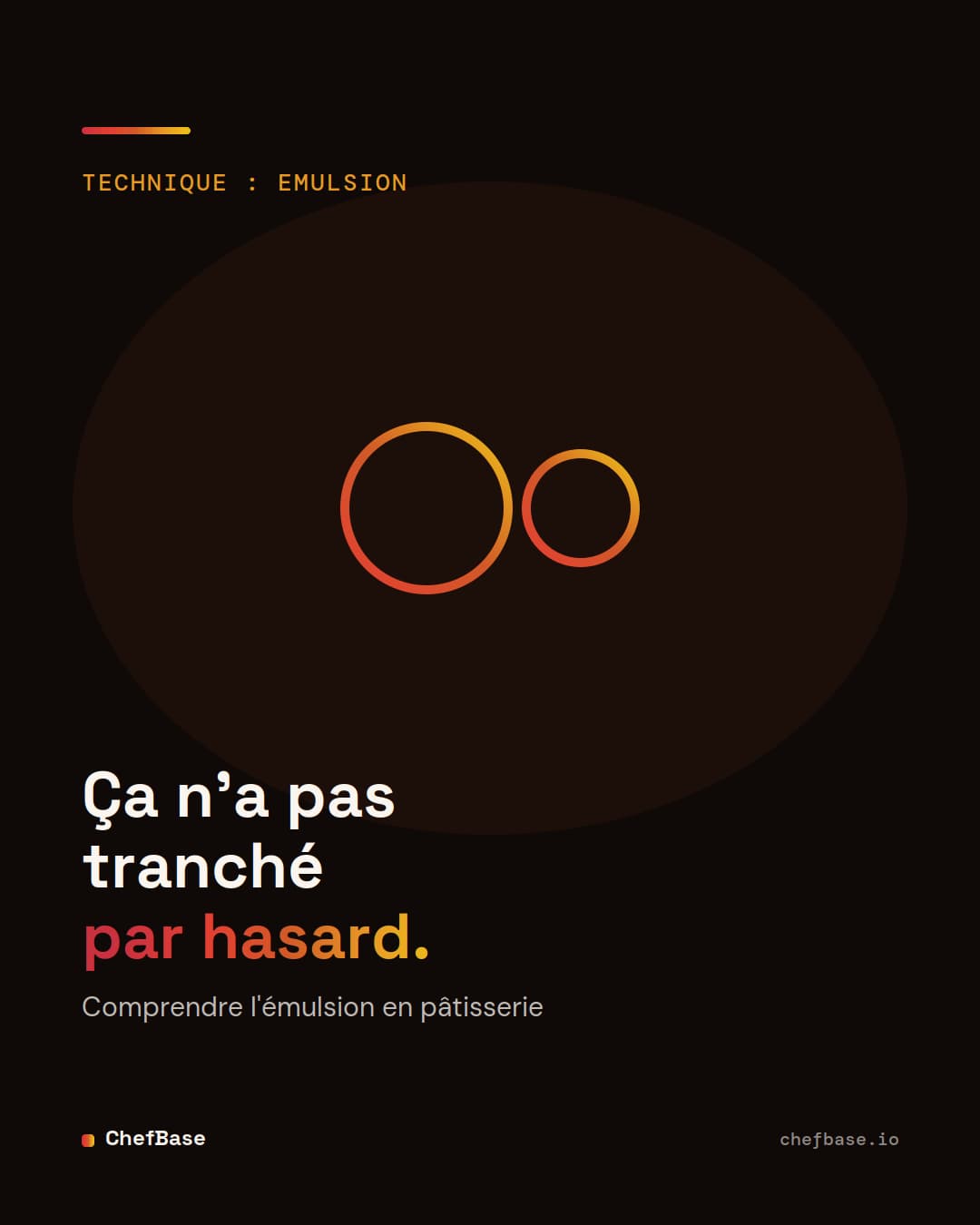Ca n a pas tranche par hasard : comprendre l emulsion en patisserie